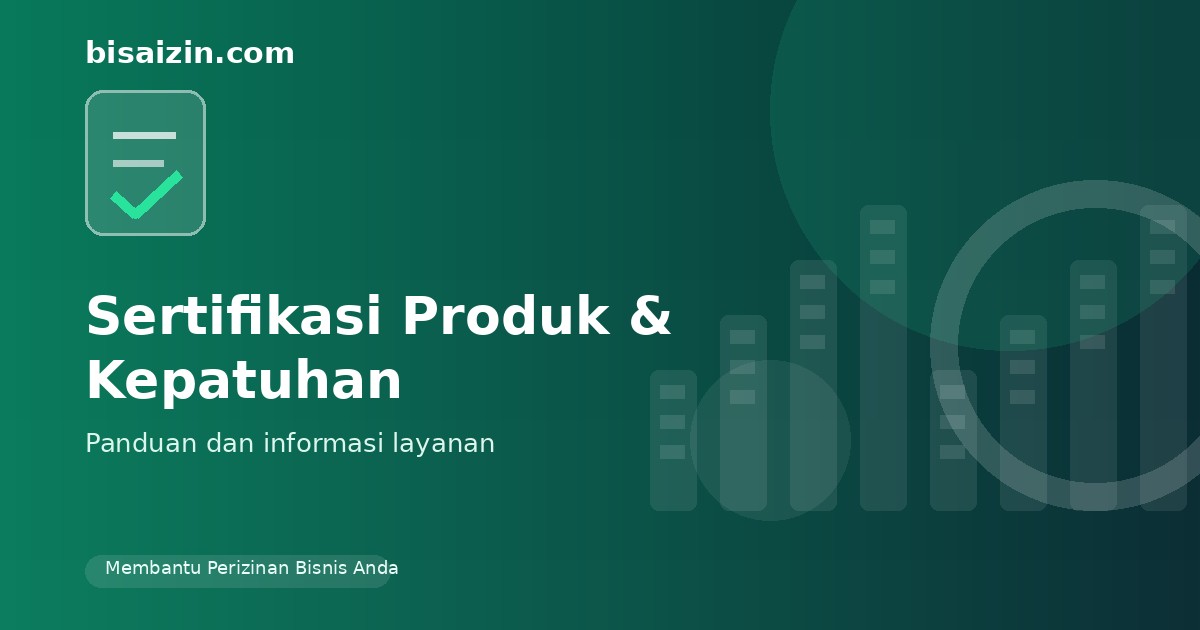 Ilustrasi layanan Sertifikasi Produk Kepatuhan BisaIzin